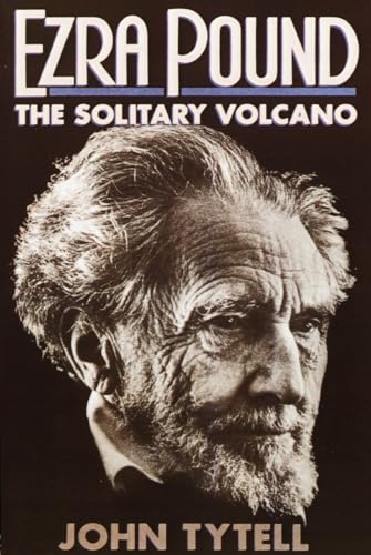 Imagen de archivo de Ezra Pound: The Solitary Volcano a la venta por ThriftBooks-Dallas
