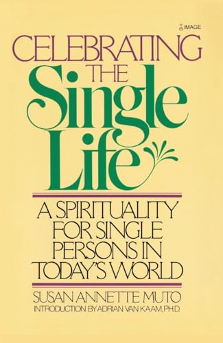 9780385199155: Celebrating the Single Life: A Spirituality for Single Persons in Today's World