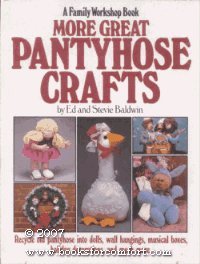 Stock image for More great pantyhose crafts for sale by Jenson Books Inc