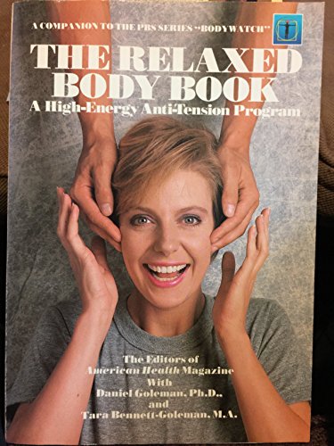 Imagen de archivo de THE RELAXED BODY BOOK A High-Energy Anti-Tension Program a la venta por COOK AND BAKERS BOOKS