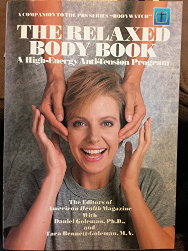 Stock image for THE RELAXED BODY BOOK A High-Energy Anti-Tension Program for sale by COOK AND BAKERS BOOKS