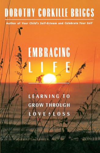 Imagen de archivo de Embracing Life: Growing Through Love and Loss a la venta por SecondSale
