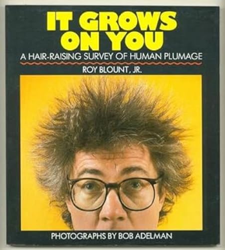 9780385230346: It Grows on You: The Hair-Raising Story of Human Plumage