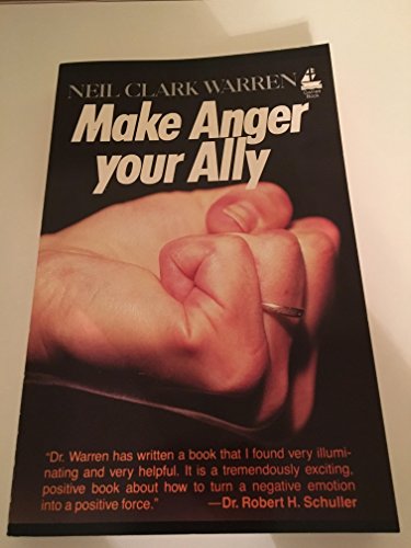 Stock image for Make Anger Your Ally: Harnessing Our Most Baffling Emotion for sale by ThriftBooks-Dallas