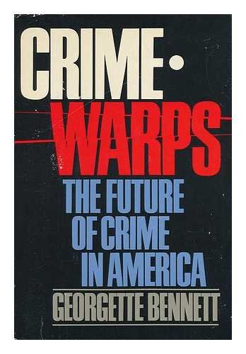 Stock image for Crimewarps : The Future of Crime in America for sale by Better World Books: West