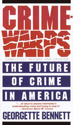 Stock image for Crimewarps: The Future of Crime in America [Paperback] Bennett, Georgette for sale by Mycroft's Books