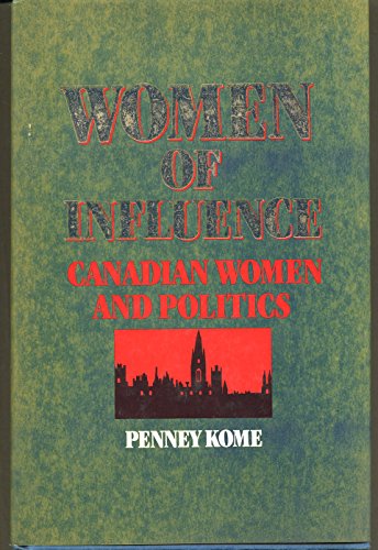 Women of Influence: Canadian Women and Politics
