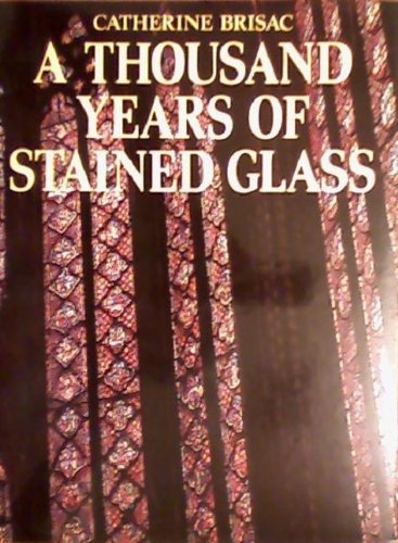 Stock image for 1000 Years of Stained Glass for sale by Zoom Books Company