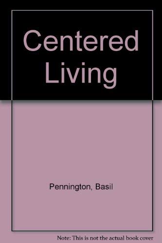 Beispielbild fr Centered Living zum Verkauf von Better World Books