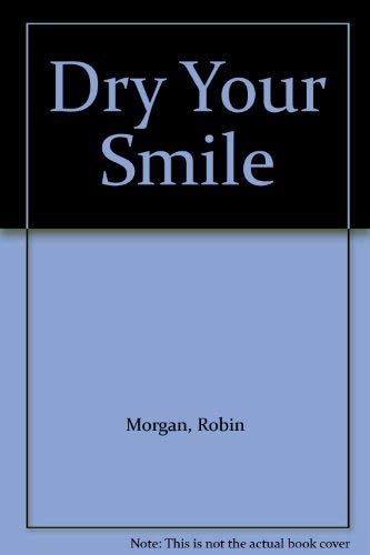 Beispielbild fr Dry Your Smile zum Verkauf von Housing Works Online Bookstore