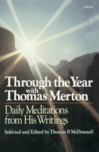 Beispielbild fr Through the Year With Thomas Merton: Daily Meditations from His Writings zum Verkauf von Wonder Book