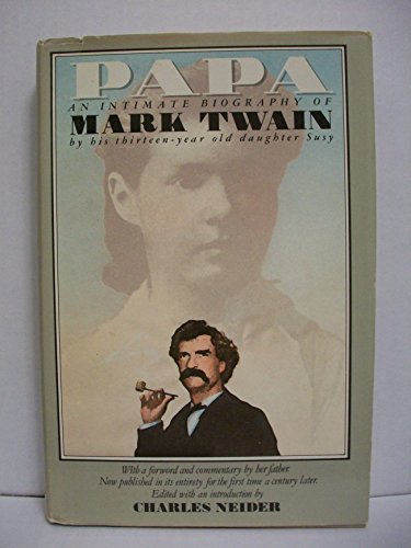 Imagen de archivo de PAPA : An Intimate Biography of Mark Twain By His Thirteen Year Old Daughter a la venta por Karen Wickliff - Books