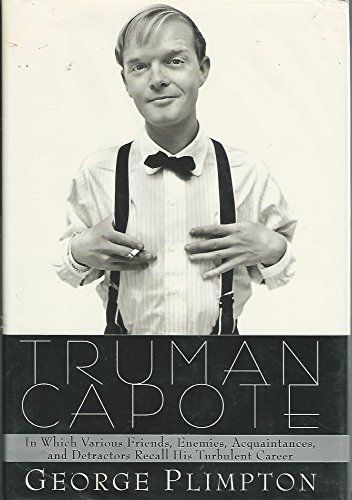 Beispielbild fr Truman Capote: In Which Various Friends, Enemies, Acquaintances and Detractors Recall His Turbulent Career zum Verkauf von Goodwill of Colorado
