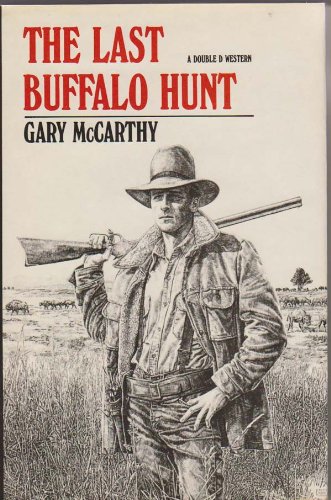Beispielbild fr Last Buffalo Hunt zum Verkauf von Better World Books