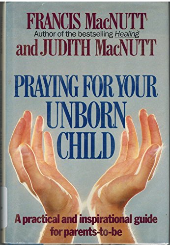 Beispielbild fr Praying for Your Unborn Child zum Verkauf von ThriftBooks-Atlanta