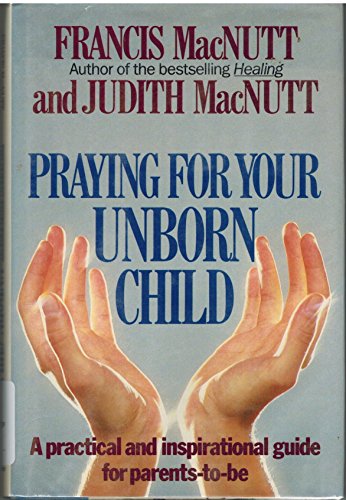 Stock image for Praying for Your Unborn Child for sale by ThriftBooks-Atlanta