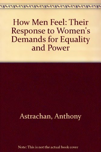 How Men Feel (9780385233347) by Astrachan, Anthony