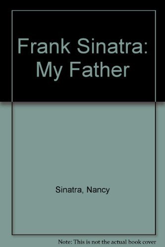 Stock image for Frank Sinatra My Father for sale by Bluff Park Rare Books