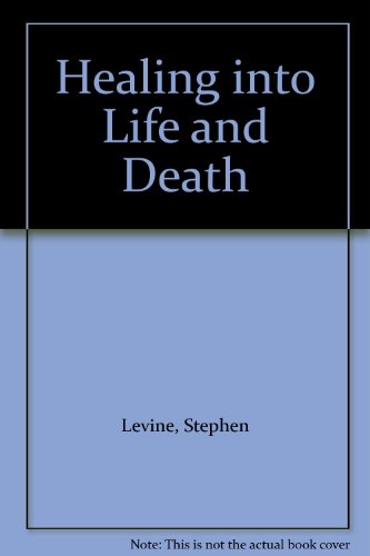 9780385233712: Healing into Life and Death