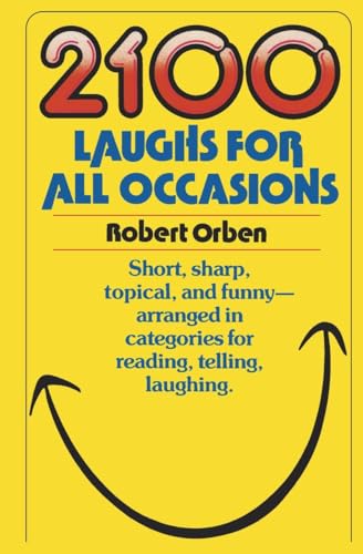 Beispielbild fr 2100 Laughs for All Occasions: Short, Sharp, Topical, and Funny--Arranged in Categories for Reading, Telling, Laughing zum Verkauf von BooksRun