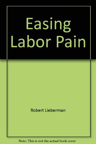 Imagen de archivo de Easing Labor Pain a la venta por Wonder Book