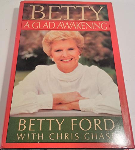 Beispielbild fr Betty : A Glad Awakening zum Verkauf von Better World Books