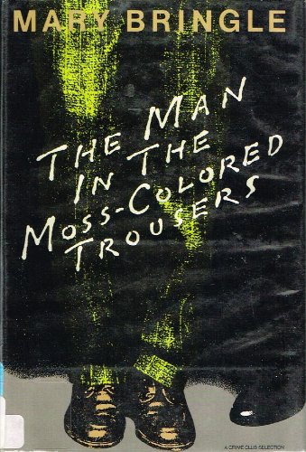 Stock image for The Man in the Moss-Colored Trousers for sale by ThriftBooks-Dallas