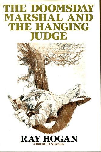 Stock image for The Doomsday Marshal and the Hanging Judge (A Double d Western) for sale by Hawking Books
