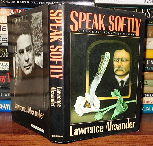 Imagen de archivo de Speak Softly (Theodore Roosevelt Mystery) a la venta por Dunaway Books
