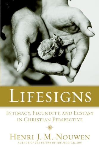 Stock image for Lifesigns: Intimacy, Fecundity, and Ecstasy in Christian Perspective for sale by SecondSale
