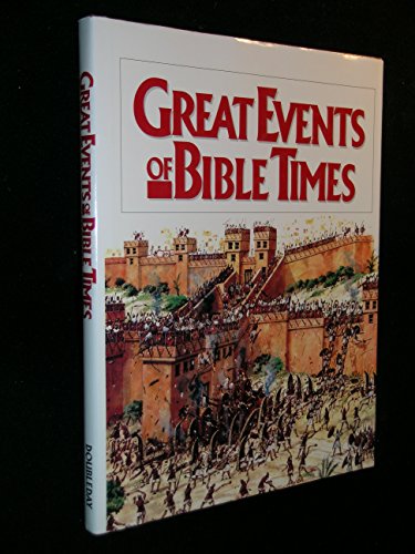 Beispielbild fr Great Events of Biblical Times zum Verkauf von Better World Books