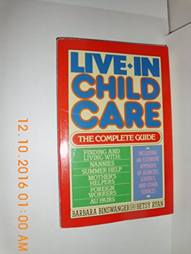 Live-In Child Care: The Complete Guide