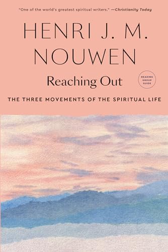 Reaching Out: The Three Movements of the Spiritual Life.