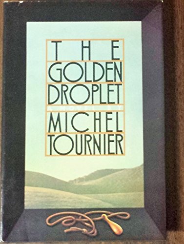 9780385237598: The Golden Droplet