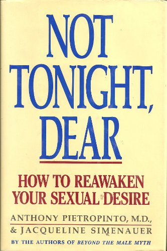 Imagen de archivo de Not Tonight Dear : How to Reawaken Your Sexual Desire a la venta por Burm Booksellers