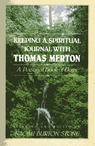 Stock image for Keeping a Spiritual Journal With Thomas Merton: A Personal Book of Days for sale by Half Price Books Inc.