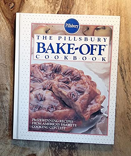 Stock image for The Pillsbury Bake-Off Cookbook for sale by SecondSale