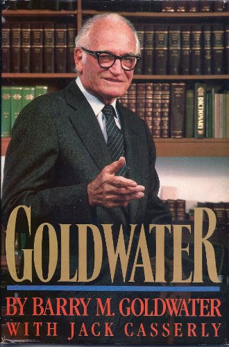 Stock image for Goldwater [Sep 12, 1988] Barry Goldwater and Jack Casserly for sale by Sperry Books