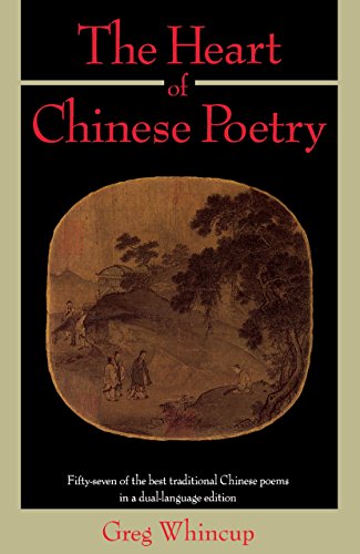 Beispielbild fr The Heart of Chinese Poetry: Fifty-Seven of the Best Traditional Chinese Poems in a Dual-Language Edition zum Verkauf von BooksRun