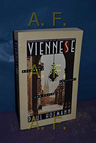 9780385239752: The Viennese: Splendor, Twilight, and Exile