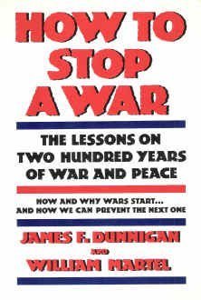 How to Stop A War (9780385240093) by James F. Dunnigan; William Martel