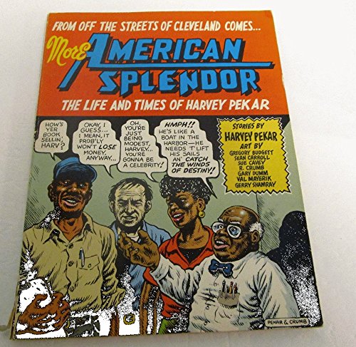 9780385240734: More American Splendor: The Life and Times of Harvey Pekar/from Off the Streets of Cleveland Comes...