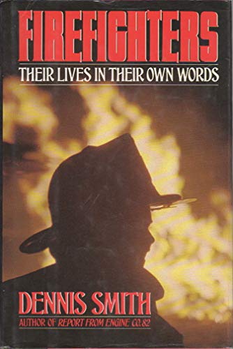 Beispielbild fr Firefighters: Their Lives in Their Own Words zum Verkauf von ZBK Books