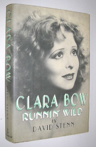 Beispielbild fr Clara Bow: Runnin' Wild zum Verkauf von Books From California