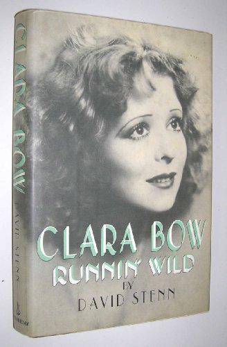 Imagen de archivo de CLARA BOW: RUNNIN' WILD a la venta por Austin Book Shop LLC