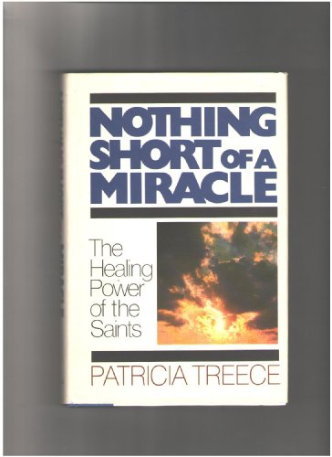 9780385241403: Nothing Short of a Miracle: The Healing Power of the Saints