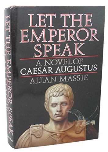Stock image for Let the Emperor Speak : A Novel of Caesar Augustus for sale by Better World Books