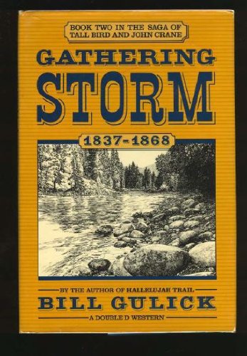 Stock image for Gathering Storm, 1837-1868 (Saga of Tall Bird and John Crane, Book 2) for sale by Booked Experiences Bookstore