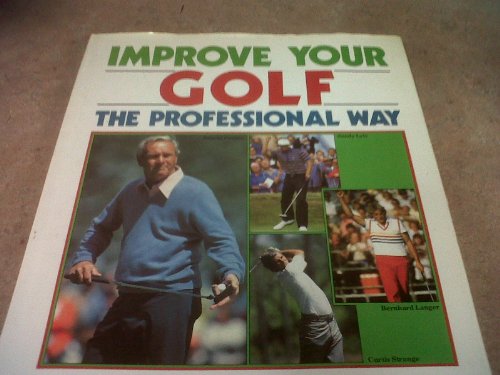 Stock image for Improve Your Golf the Professional Way for sale by Wonder Book