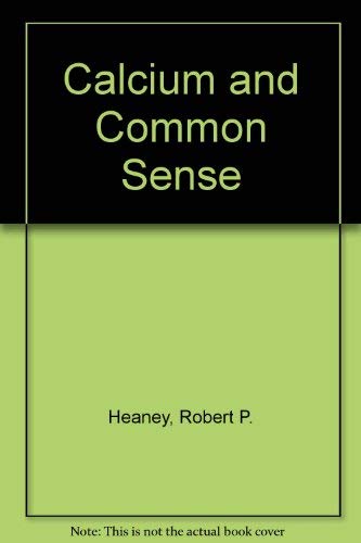 Stock image for Calcium and Common Sense for sale by Once Upon A Time Books